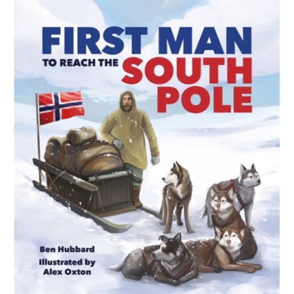 Famous Firsts: First Man to the South Pole (inbunden, eng)