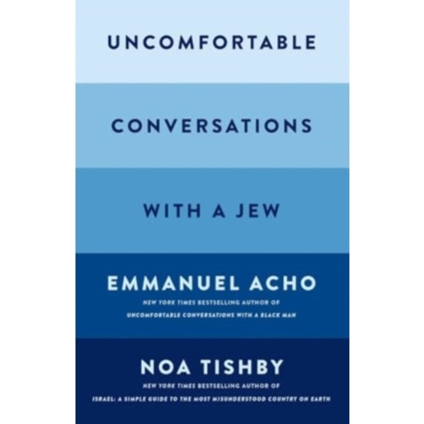Uncomfortable Conversations with a Jew (inbunden, eng)