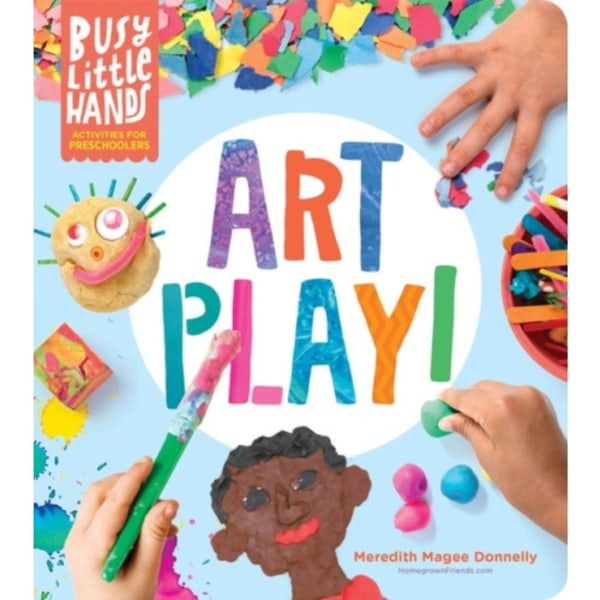 Busy Little Hands: Art Play! (inbunden, eng)
