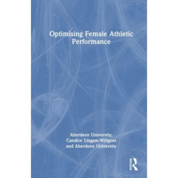 Optimising Female Athletic Performance (häftad, eng)