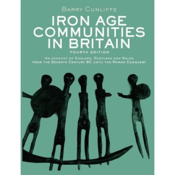 Iron Age Communities in Britain (häftad, eng)