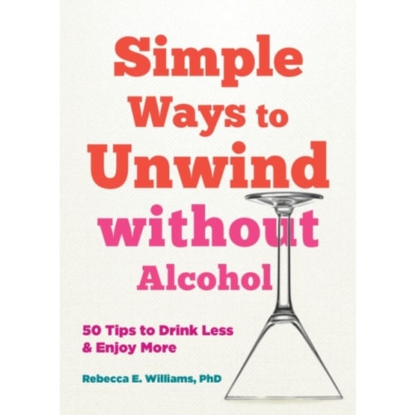 Simple Ways to Unwind without Alcohol (häftad, eng)