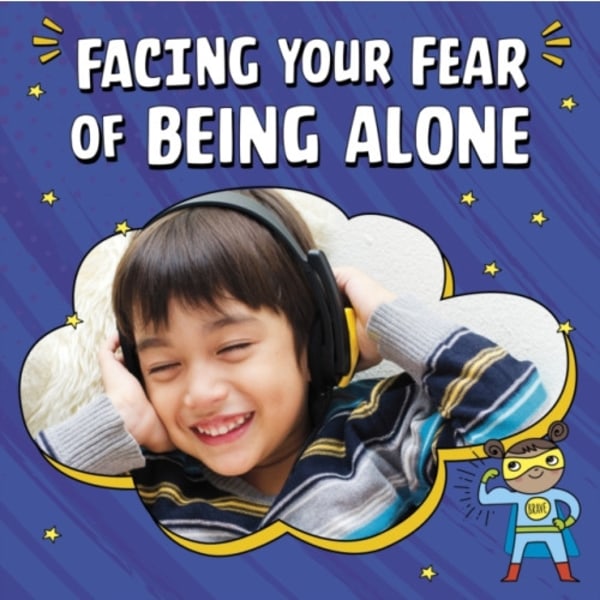 Facing Your Fear of Being Alone (inbunden, eng)