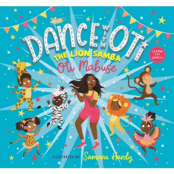 Dance With Oti: The Lion Samba (inbunden, eng)