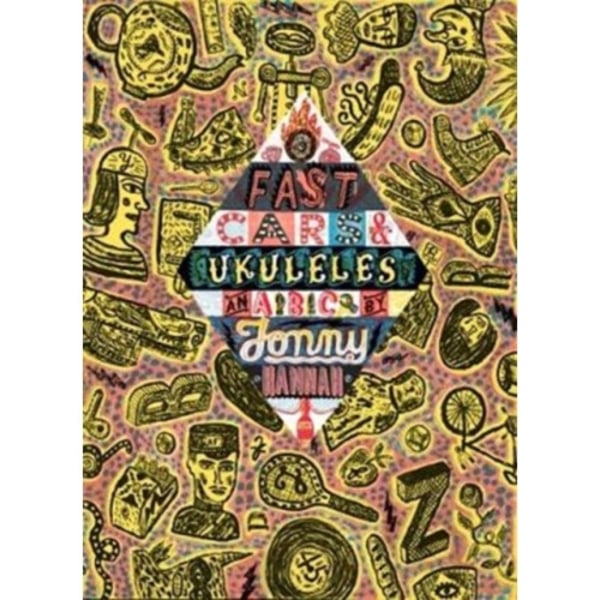 Fast Cars and Ukuleles: A Jonny Hannah A to Z (inbunden, eng)