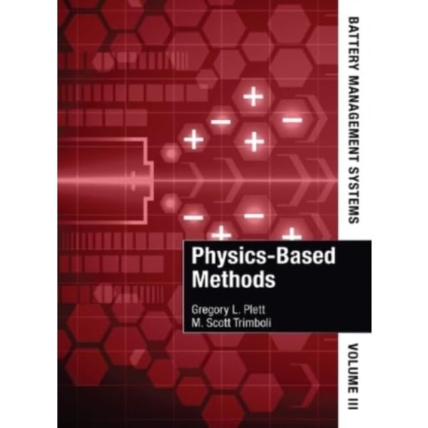 Battery Management Systems, Volume III: Physics-Based Methods (inbunden, eng)