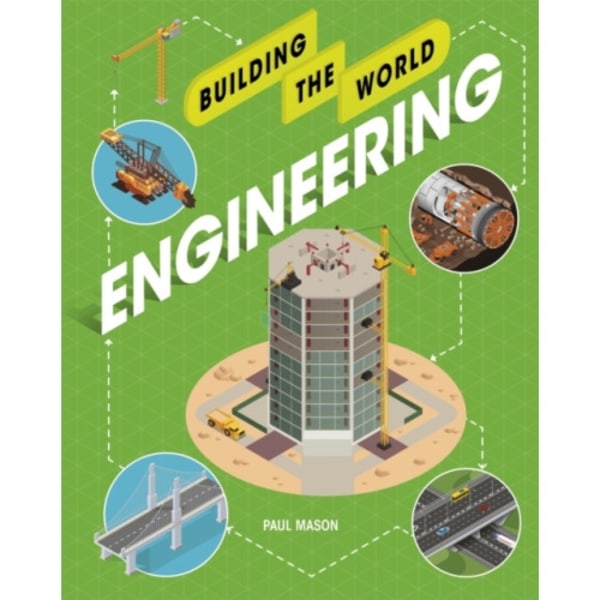 Building the World: Engineering (inbunden, eng)