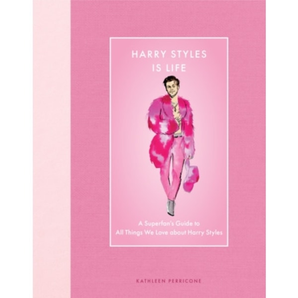 Harry Styles Is Life (inbunden, eng)