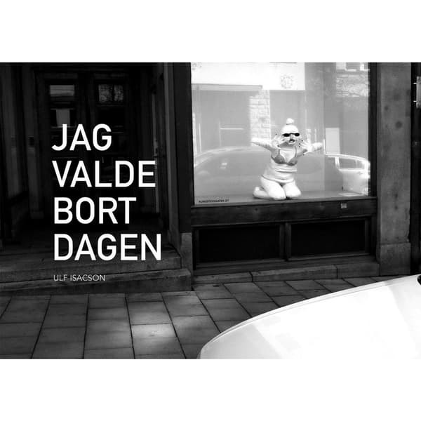 Jag valde bort dagen (inbunden)