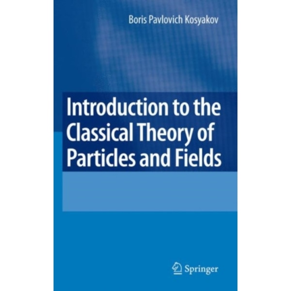 Introduction to the Classical Theory of Particles and Fields (inbunden, eng)
