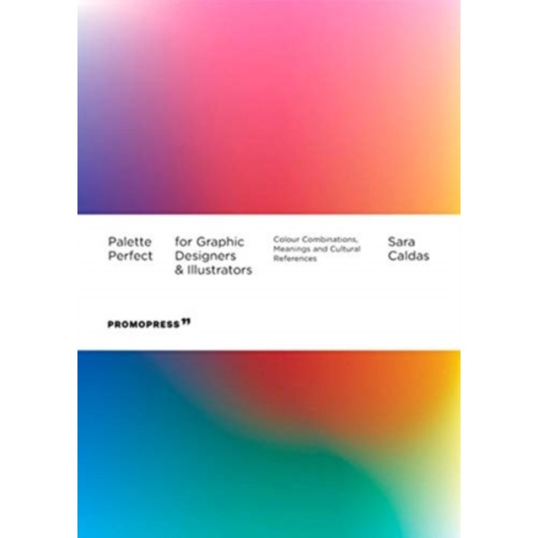 Palette Perfect For Graphic Designers And Illustrators (häftad, eng)