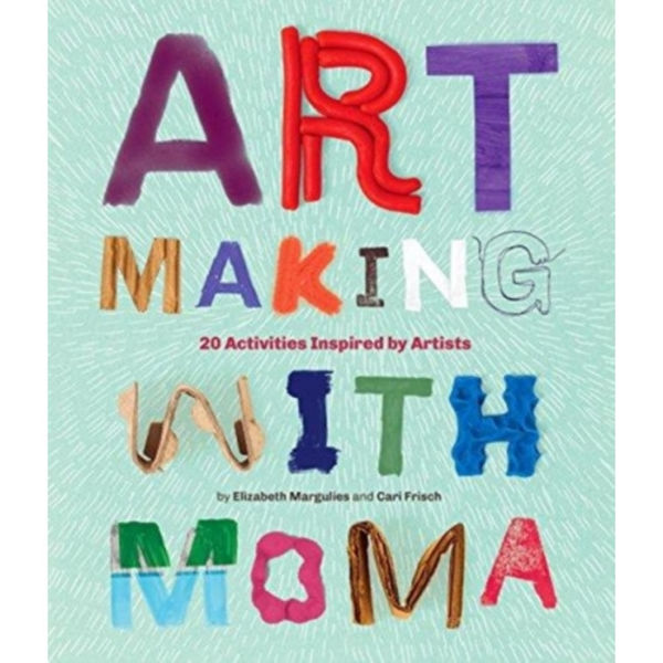 Art Making with MoMA (häftad, eng)