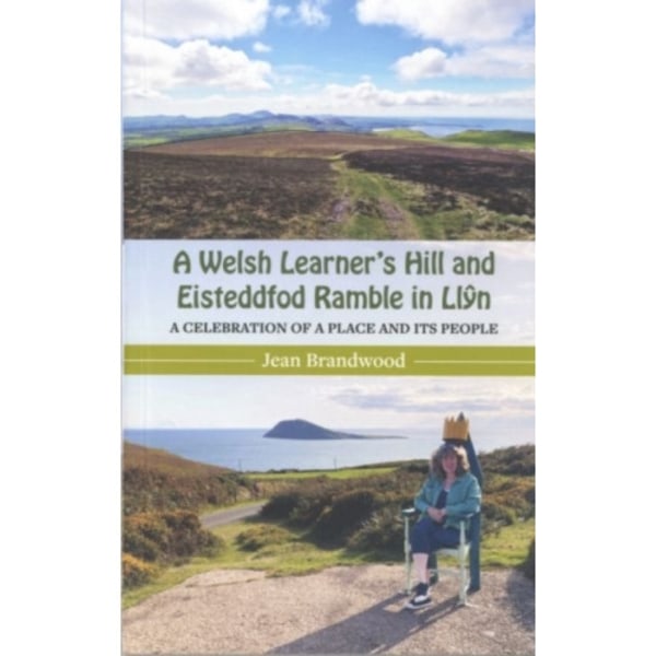 A Welsh Learner's Hill and Eisteddfod Ramble in Llyn (häftad, eng)