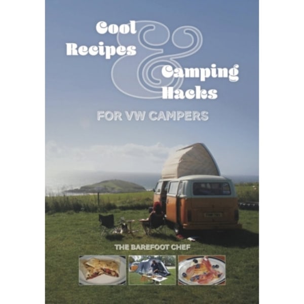 Cool Recipes & Camping Hacks for Vw Campers (häftad, eng)