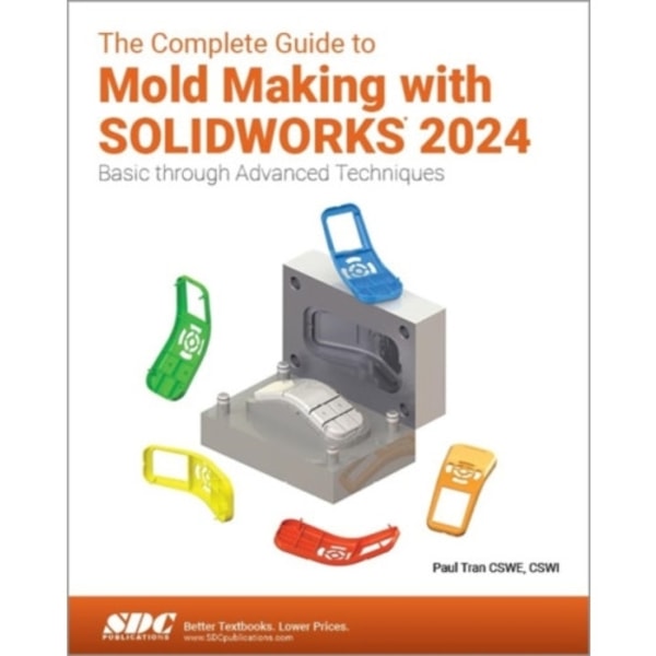 The Complete Guide to Mold Making with SOLIDWORKS 2024 (häftad, eng)