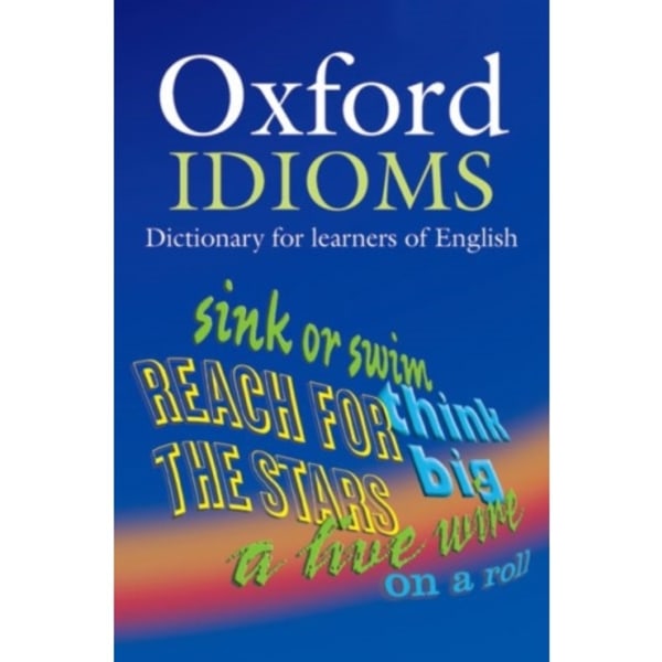 Oxford Idioms Dictionary for learners of English (häftad, eng)