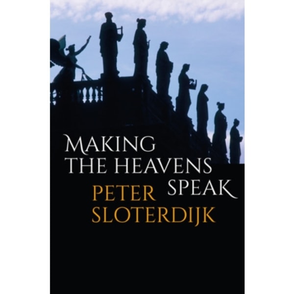 Making the Heavens Speak (häftad, eng)