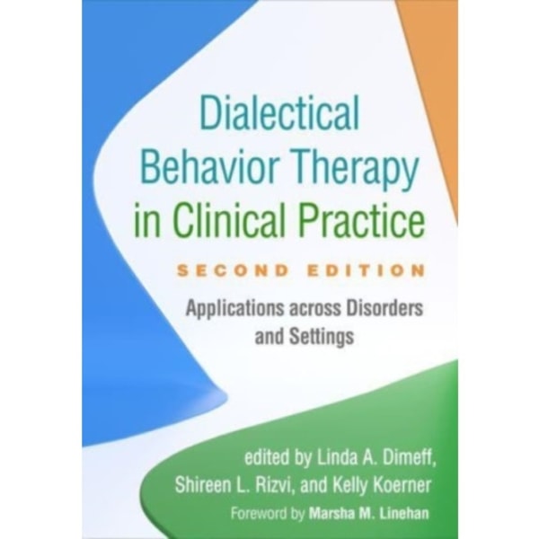 Dialectical Behavior Therapy in Clinical Practice, Second Edition (häftad, eng)