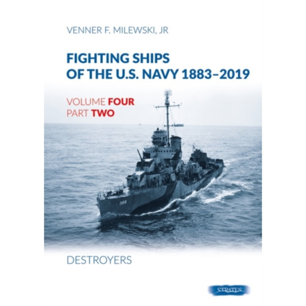Fighting Ships of the U.S. Navy 1883-2019 (inbunden, eng)