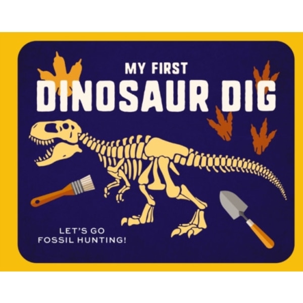 My First Dinosaur Dig (inbunden, eng)