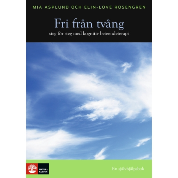 Fri från tvång : steg för steg med kognitiv beteendeterapi (inbunden)