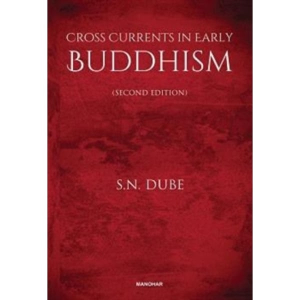 Cross Currents in Early Buddhism (inbunden, eng)