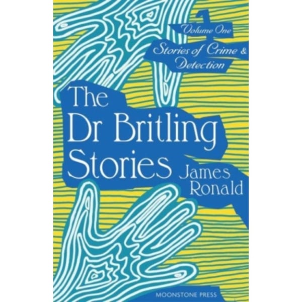 Stories of Crime & Detection Vol I: The Dr. Britling Stories (häftad, eng)