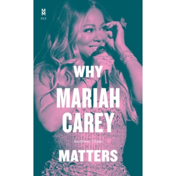 Why Mariah Carey Matters (inbunden, eng)