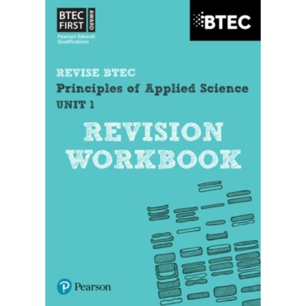 Pearson REVISE BTEC First in Applied Science: Principles of Applied Science Unit 1 Revision Workbook - for 2025 and 2026 exams (häftad, eng)