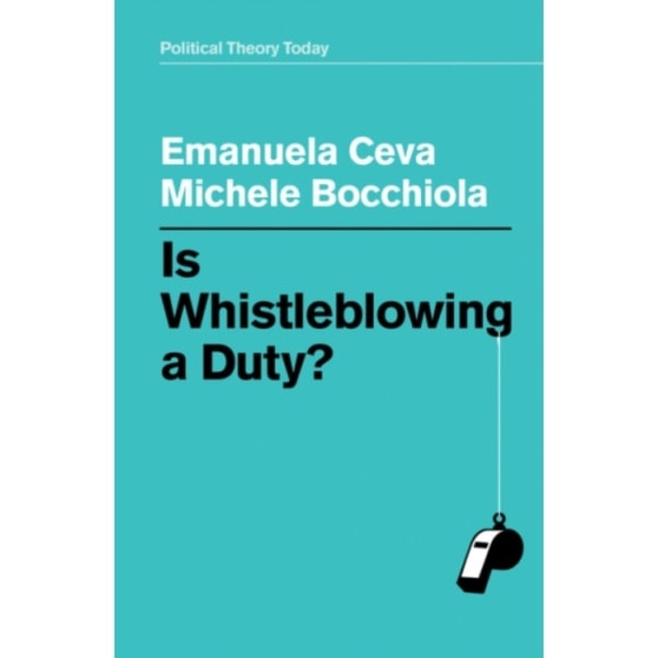 Is Whistleblowing a Duty? (häftad, eng)