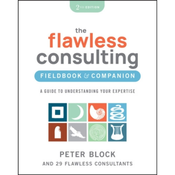 The Flawless Consulting Fieldbook & Companion (häftad, eng)