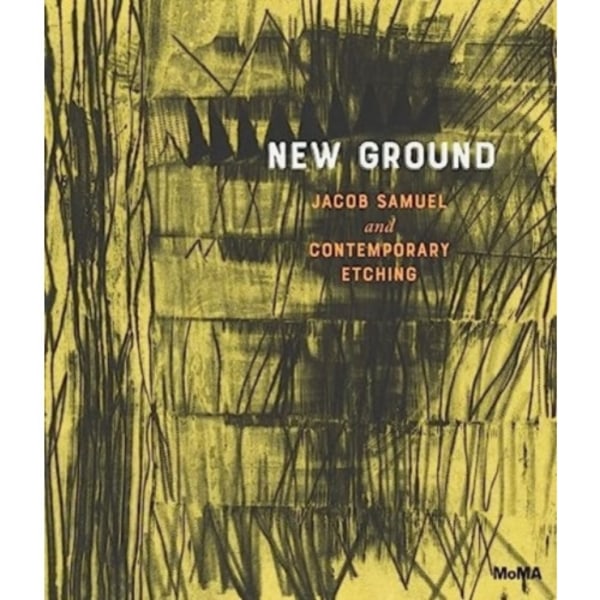 New Ground: Jacob Samuel and Contemporary Etching (inbunden, eng)