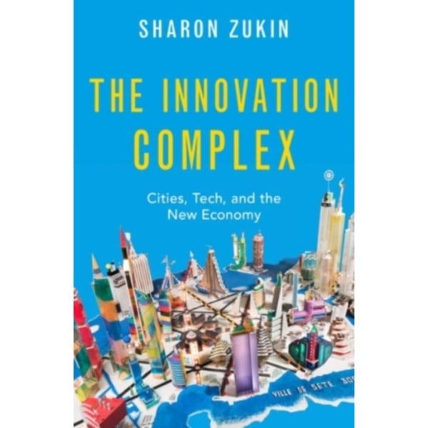 The Innovation Complex (inbunden, eng)