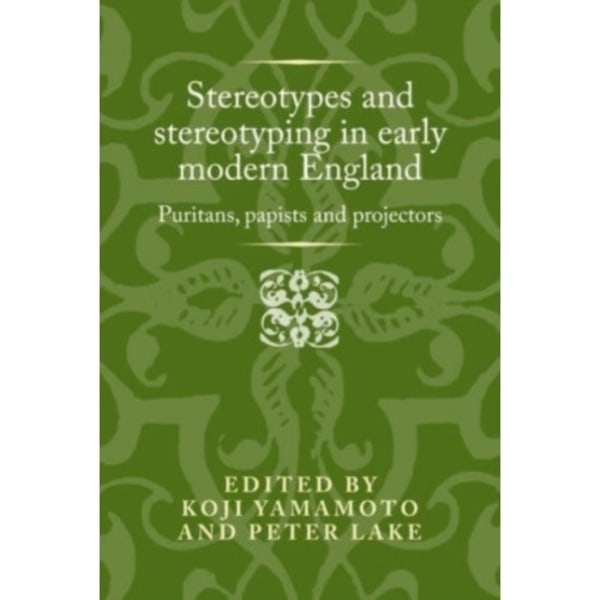 Stereotypes and Stereotyping in Early Modern England (inbunden, eng)