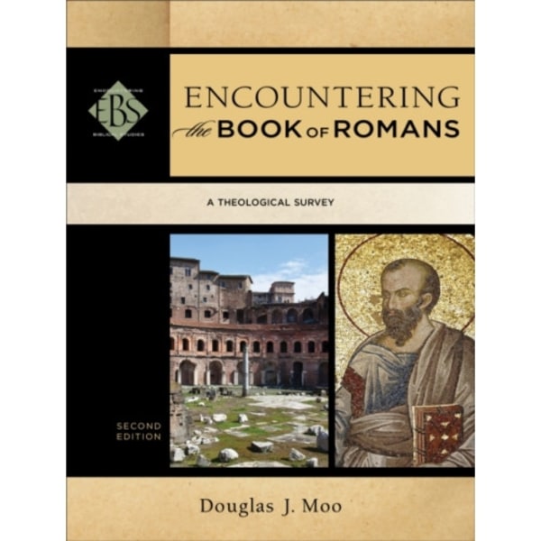 Encountering the Book of Romans – A Theological Survey (häftad, eng)