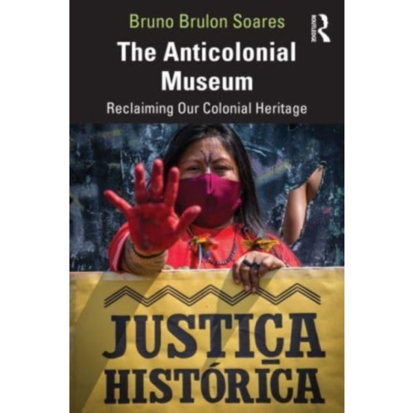The Anticolonial Museum (häftad, eng)