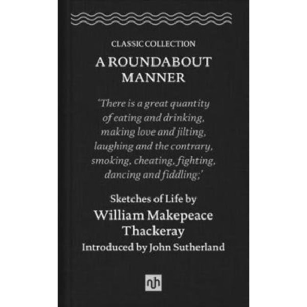 A Roundabout Manner (inbunden, eng)