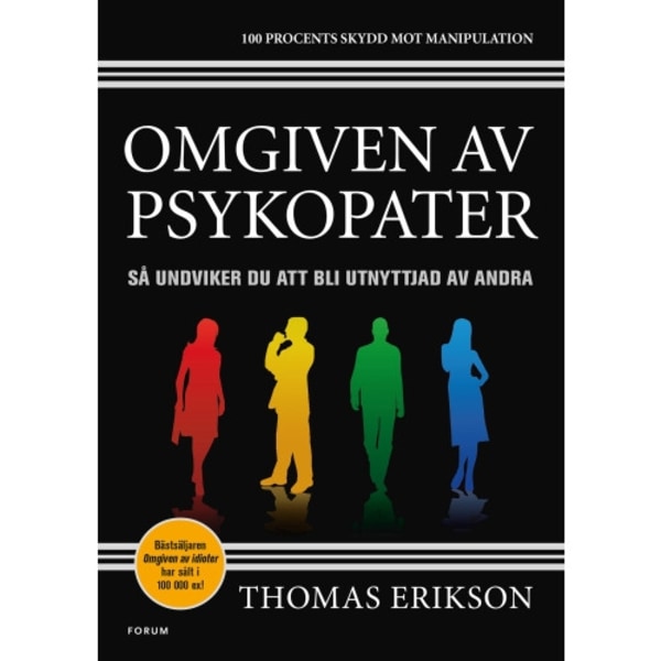 Omgiven av psykopater : så undviker du att bli utnyttjad av andra (bok, storpocket)