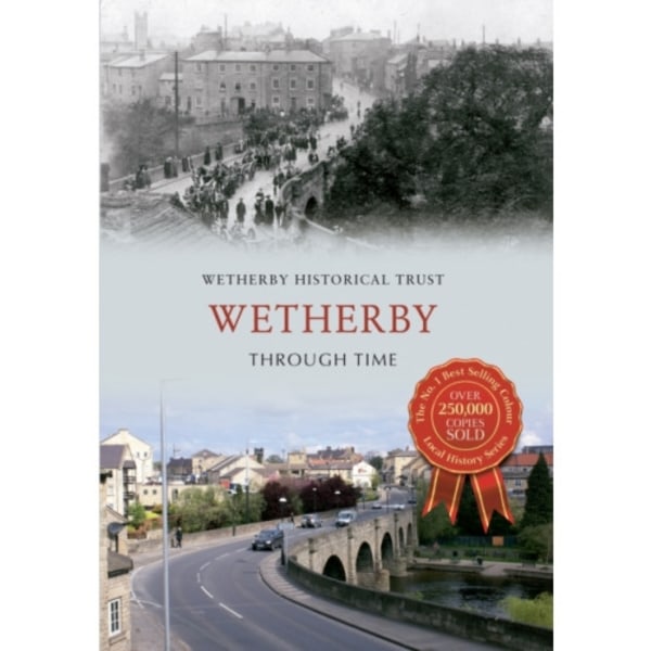 Wetherby Through Time (häftad, eng)