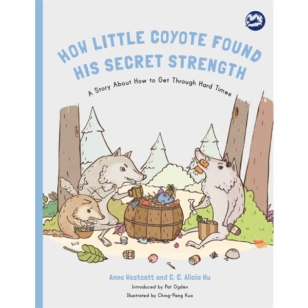 How Little Coyote Found His Secret Strength (häftad, eng)