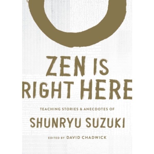 Zen Is Right Here (inbunden, eng)