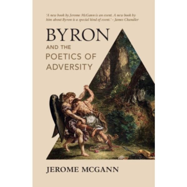 Byron and the Poetics of Adversity (inbunden, eng)