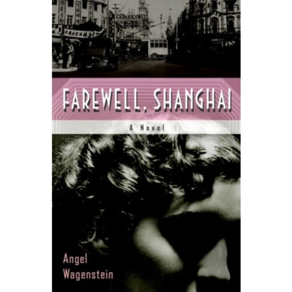 Farewell, Shanghai: A Novel (häftad, eng)