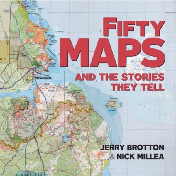 Fifty Maps and the Stories they Tell (häftad, eng)