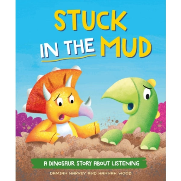 A Dinosaur Story: Stuck in the Mud (inbunden, eng)