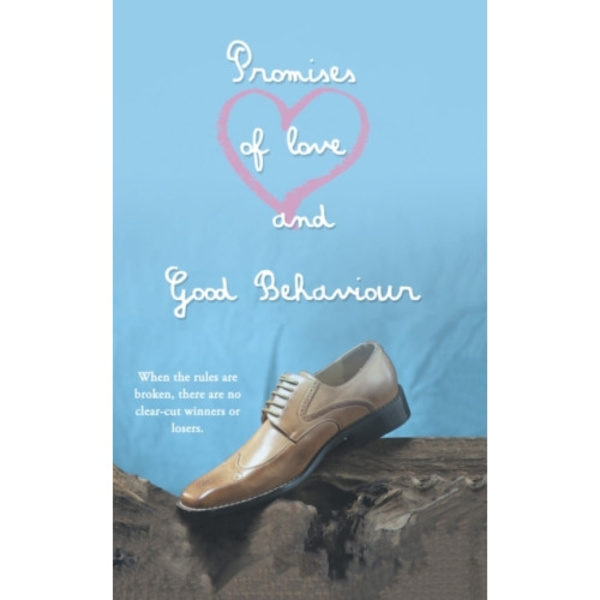 Promises of Love and Good Behaviour (häftad, eng)