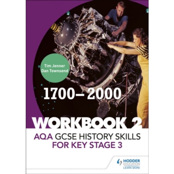 AQA GCSE History skills for Key Stage 3: Workbook 2 1700-2000 (häftad, eng)