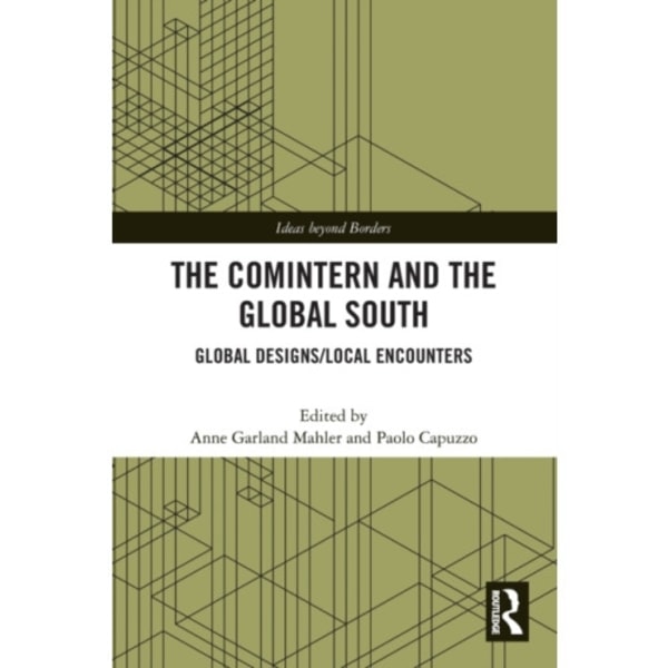 The Comintern and the Global South (häftad, eng)