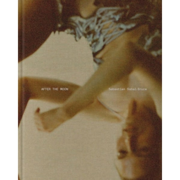 Sebastian Sabal-Bruce: After the Moon (inbunden, eng)