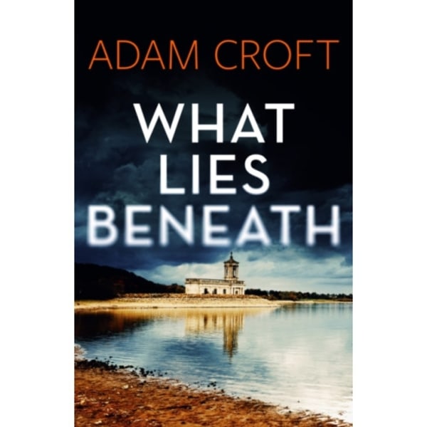 What Lies Beneath (häftad, eng)